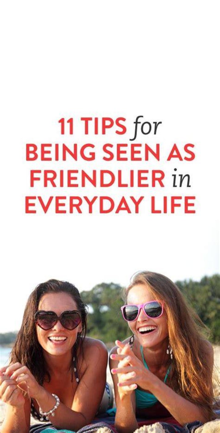 11 Tips For Being A Bit More Friendly In Everyday Life