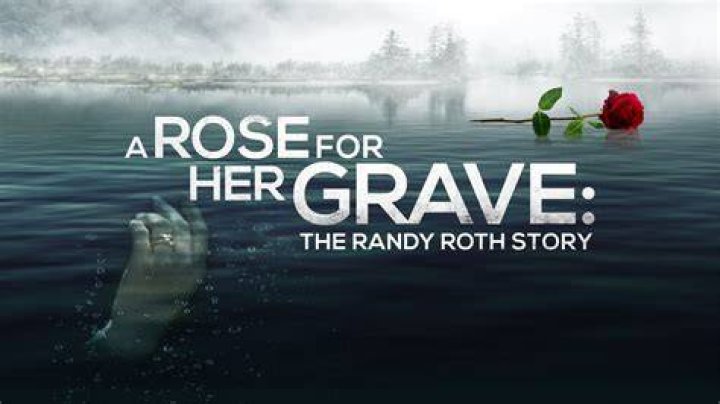 Is Randy Roth Still In Prison? 'A Rose For Her Grave' Is Based On A True Story